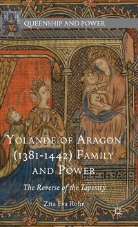 bokomslag Yolande of Aragon (1381-1442) Family and Power