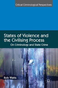 bokomslag States of Violence and the Civilising Process