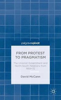 bokomslag From Protest to Pragmatism