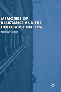 bokomslag Memories of Resistance and the Holocaust on Film