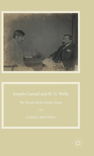 bokomslag Joseph Conrad and H. G. Wells