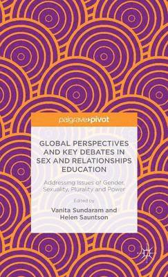 Global Perspectives and Key Debates in Sex and Relationships Education 1