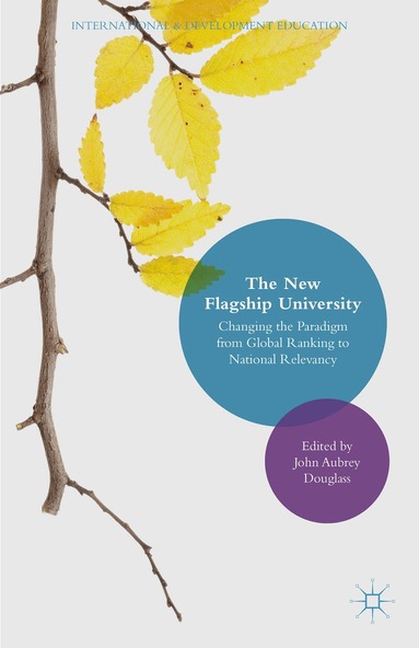 John Aubrey Douglass - New Flagship University, Inbunden