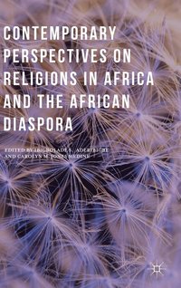 bokomslag Contemporary Perspectives on Religions in Africa and the African Diaspora