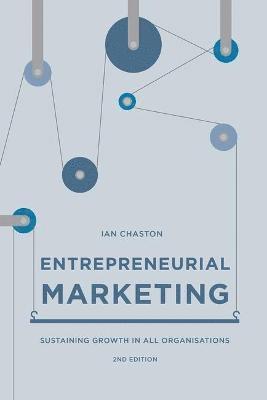 bokomslag Entrepreneurial Marketing: Sustaining Growth in All Organisations