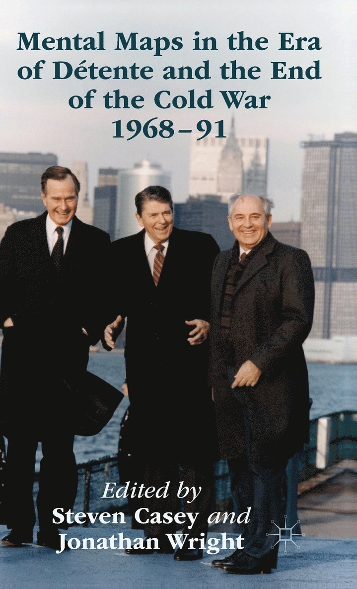 Mental Maps in the Era of Détente and the End of the Cold War 1968–91