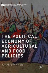 bokomslag The Political Economy of Agricultural and Food Policies
