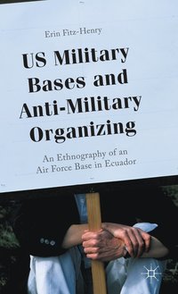 bokomslag US Military Bases and Anti-Military Organizing