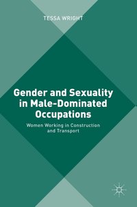 bokomslag Gender and Sexuality in Male-Dominated Occupations