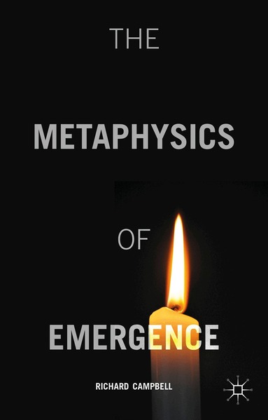 R. Campbell - Metaphysics of Emergence, Inbunden