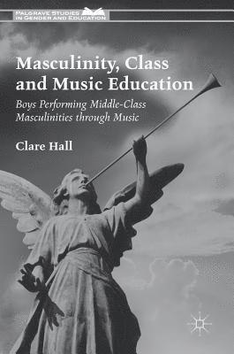 bokomslag Masculinity, Class and Music Education