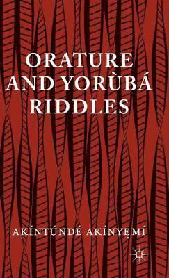 bokomslag Orature and Yoruba Riddles