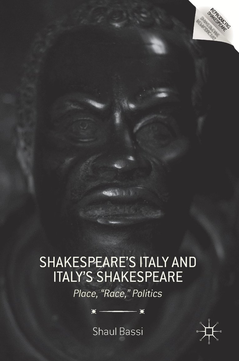 Shaul Bassi - Shakespeare’s Italy and Italy’s Shakespeare, Inbunden