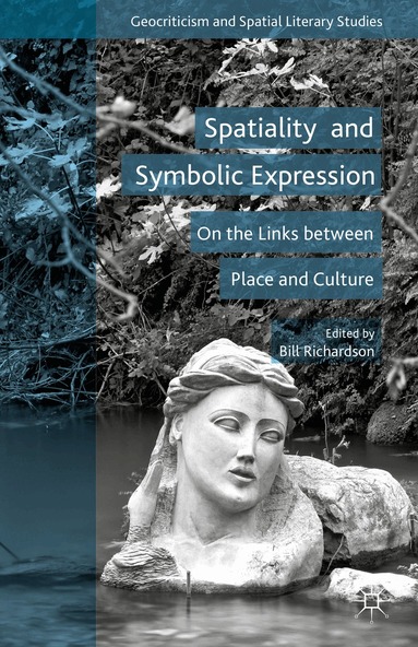 Bill Richardson - Spatiality and Symbolic Expression, Inbunden
