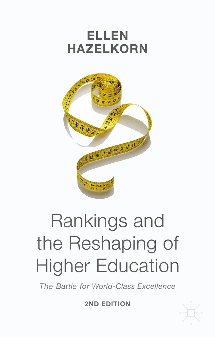 Ellen Hazelkorn - Rankings and the Reshaping of Higher Education, Häftad