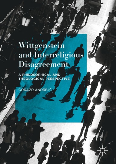 bokomslag Wittgenstein and Interreligious Disagreement