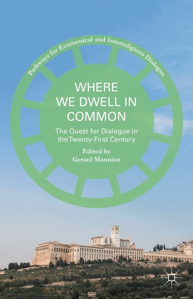 Gerard Mannion - Where We Dwell in Common, Inbunden