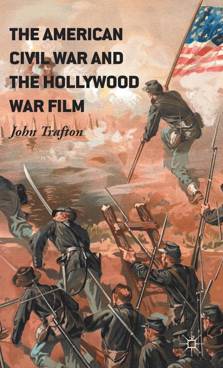 The American Civil War and the Hollywood War Film