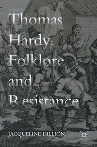 bokomslag Thomas Hardy: Folklore and Resistance