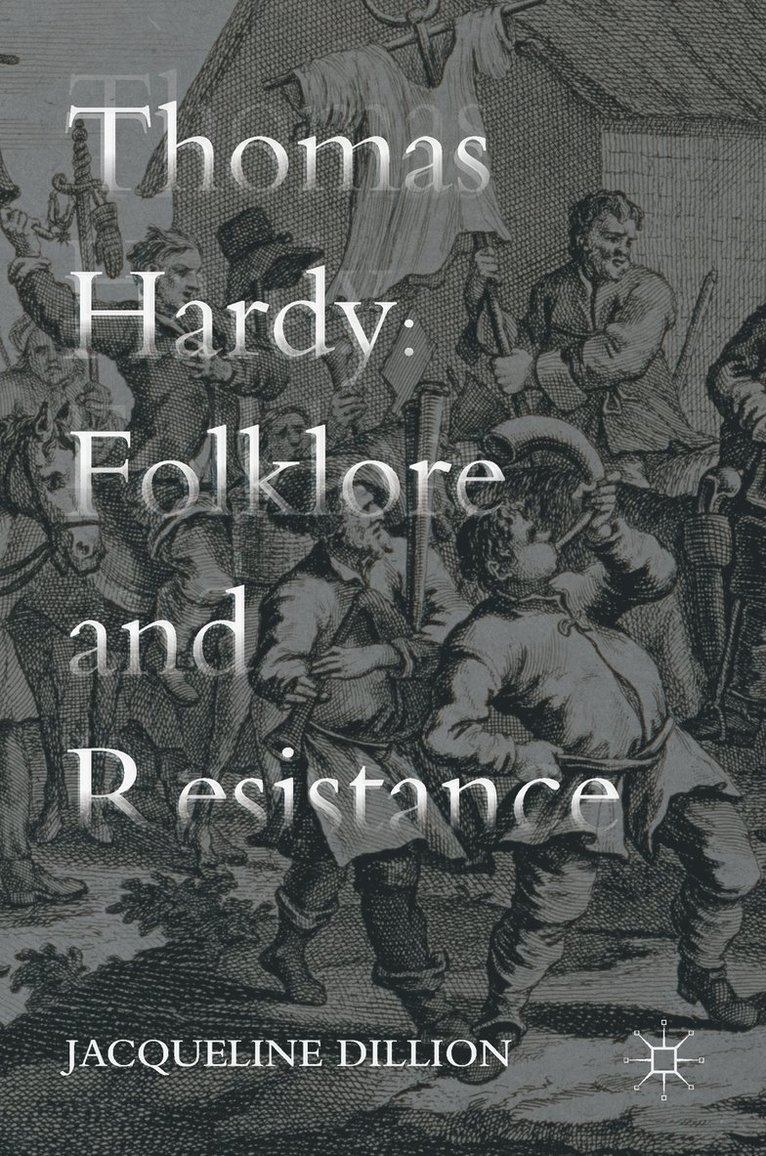 Thomas Hardy: Folklore and Resistance 1