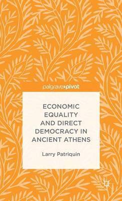 Economic Equality and Direct Democracy in Ancient Athens 1