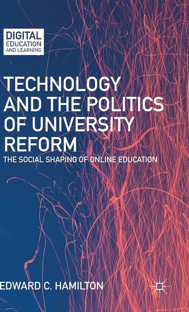 bokomslag Technology and the Politics of University Reform