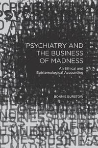 bokomslag Psychiatry and the Business of Madness