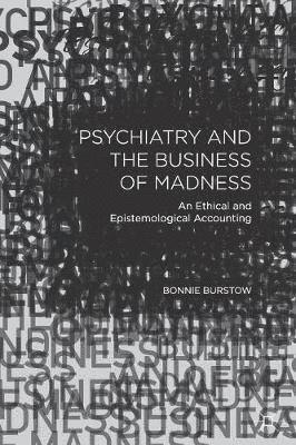 bokomslag Psychiatry and the Business of Madness