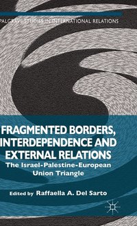 bokomslag Fragmented Borders, Interdependence and External Relations