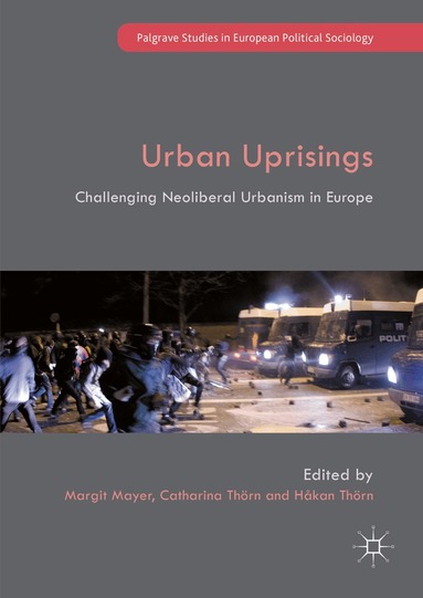 Margit Mayer, Catharina Thörn, Håkan Thörn - Urban Uprisings, Inbunden