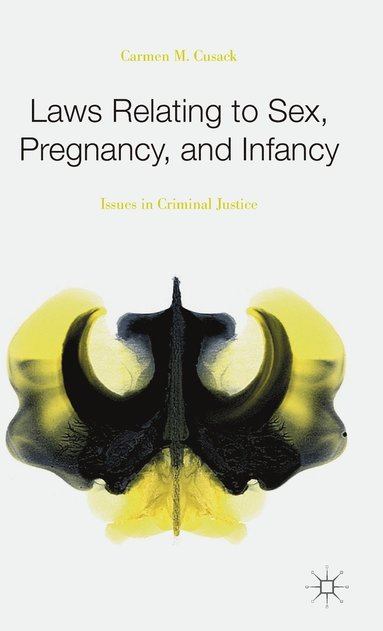 bokomslag Laws Relating to Sex, Pregnancy, and Infancy