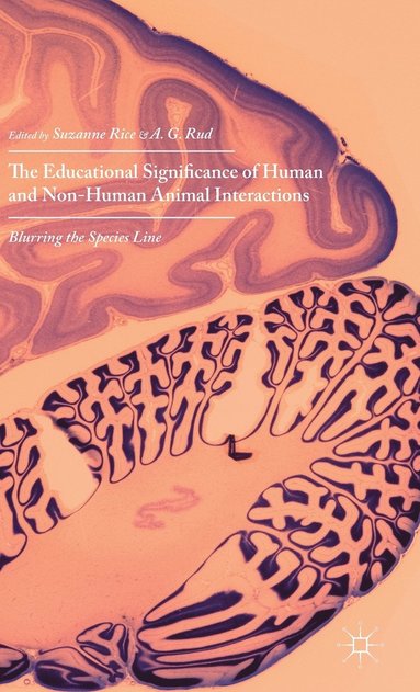 bokomslag The Educational Significance of Human and Non-Human Animal Interactions