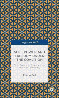 bokomslag Soft Power and Freedom under the Coalition