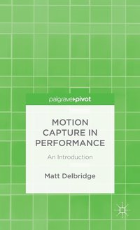 bokomslag Motion Capture in Performance