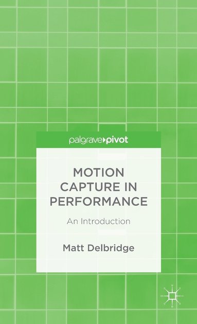 bokomslag Motion Capture in Performance