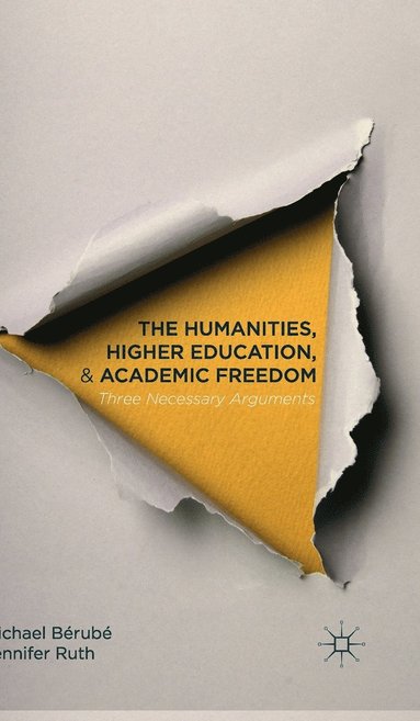 bokomslag The Humanities, Higher Education, and Academic Freedom