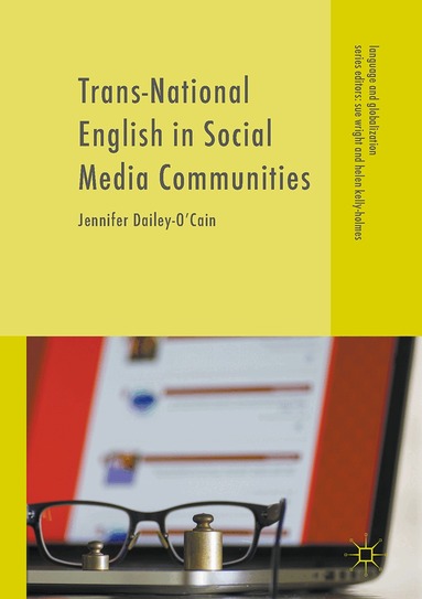 Jennifer Dailey-O’Cain - Trans-National English in Social Media Communities, Inbunden