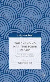 bokomslag The Changing Maritime Scene in Asia