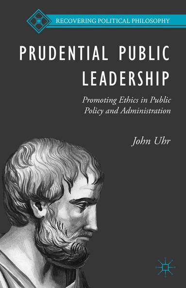J. Uhr - Prudential Public Leadership, Inbunden