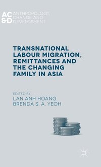 bokomslag Transnational Labour Migration, Remittances and the Changing Family in Asia