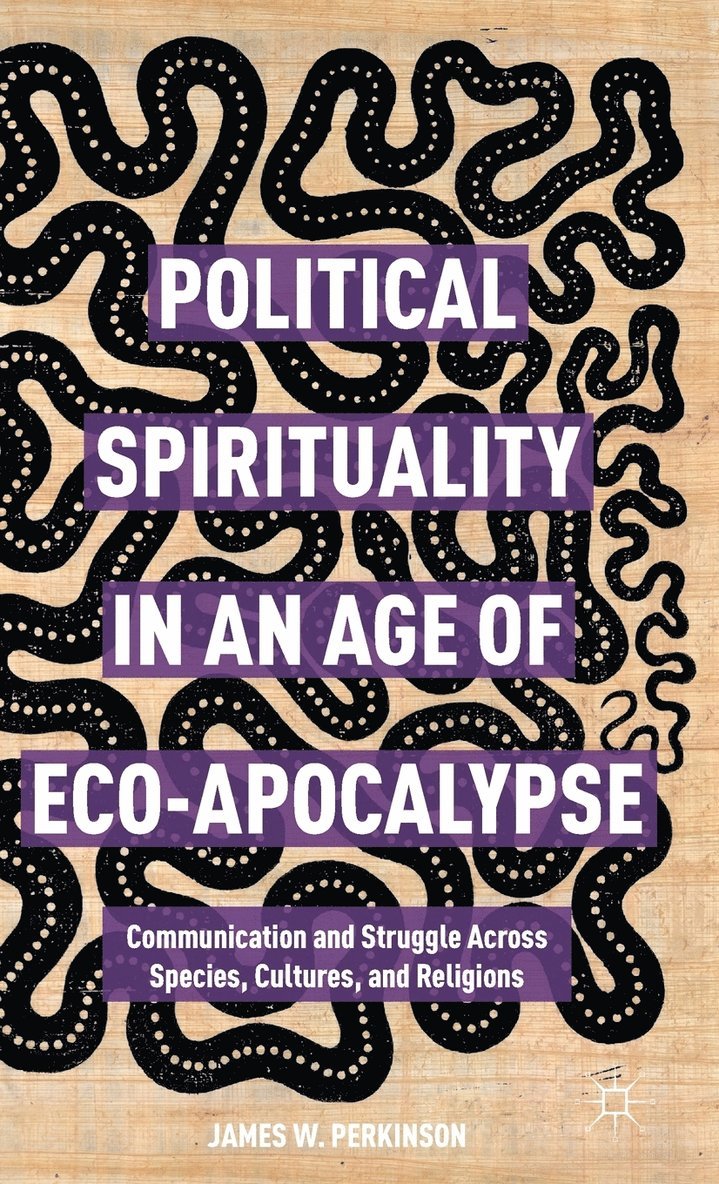 Political Spirituality in an Age of Eco-Apocalypse