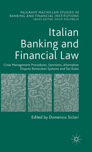 bokomslag Italian Banking and Financial Law: Crisis Management Procedures, Sanctions, Alternative Dispute Resolution Systems and Tax Rules