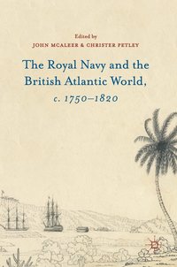 bokomslag The Royal Navy and the British Atlantic World, c. 17501820