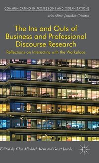 bokomslag The Ins and Outs of Business and Professional Discourse Research