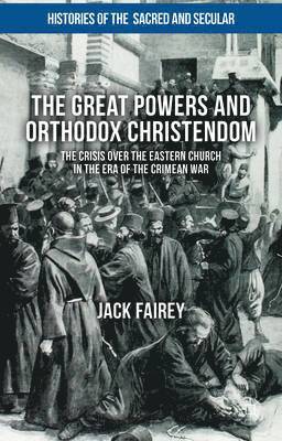 Jack Fairey - Great Powers and Orthodox Christendom, Inbunden