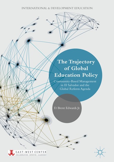 D. Brent Edwards Jr. - Trajectory of Global Education Policy, Inbunden