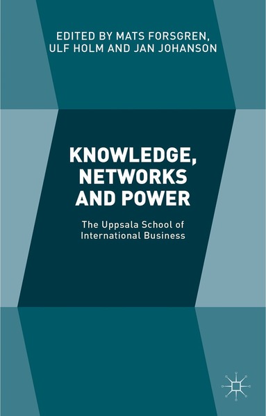 U. Holm, M. Forsgren, J. Johanson - Knowledge, Networks and Power, Inbunden