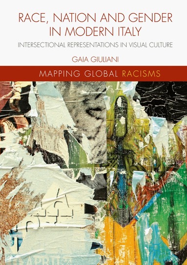 Gaia Giuliani - Race, Nation and Gender in Modern Italy, Inbunden