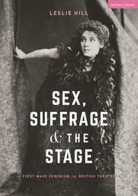 bokomslag Sex, Suffrage and the Stage
