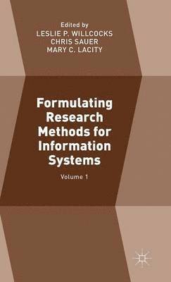 Formulating Research Methods for Information Systems 1